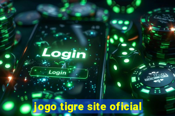 jogo tigre site oficial